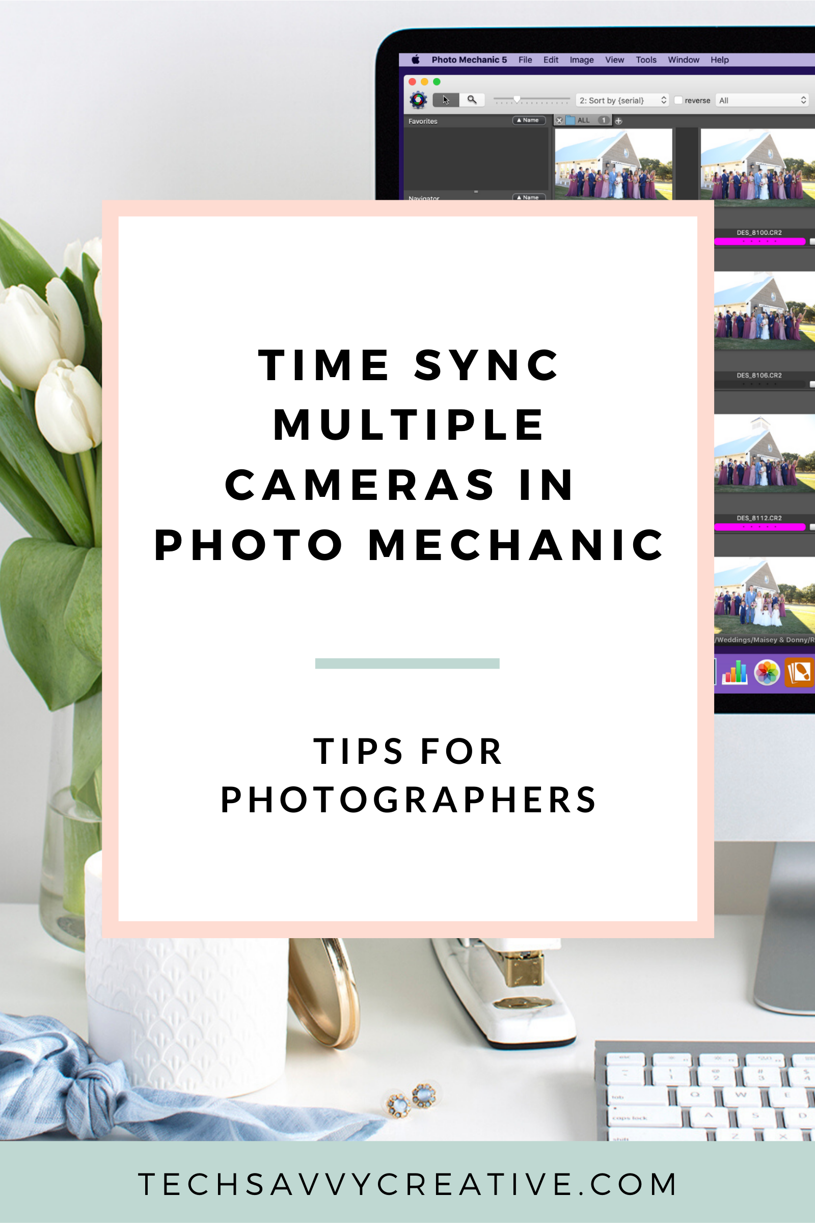 How To Time Sync Multiple Cameras Using Photo Mechanic, Tech Savvy Creative