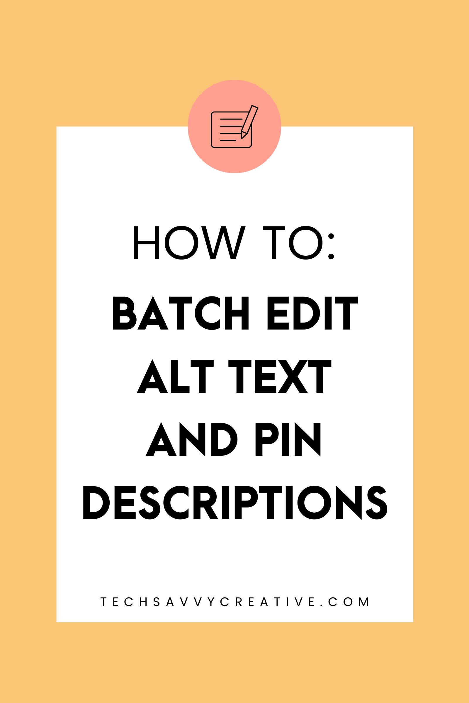 How to Batch Edit Alt Text and Pin Description with Tech Savvy Creative