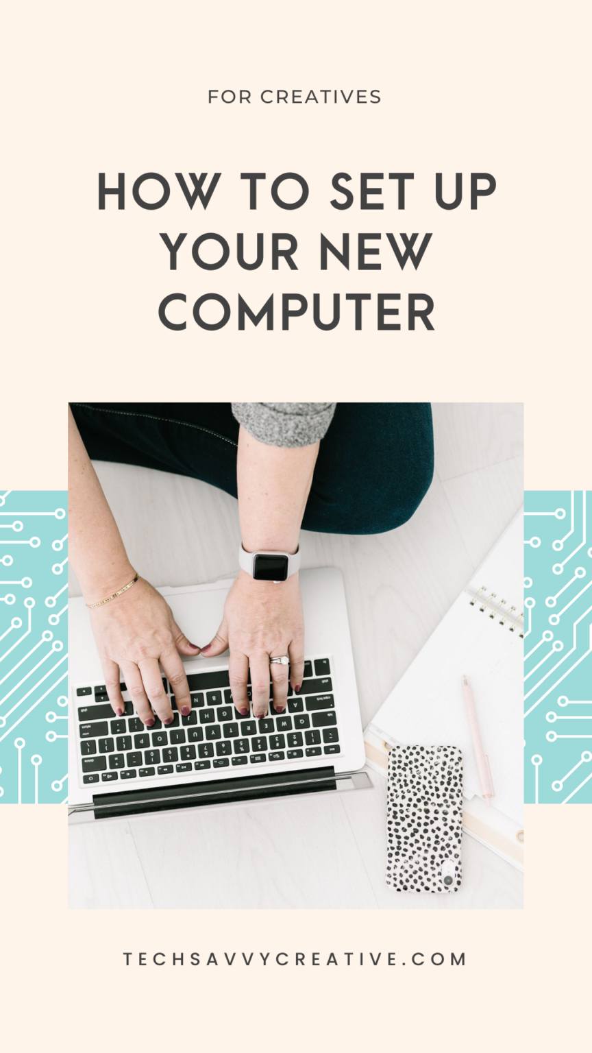 How to Set Up a New Computer Tech Savvy Creative