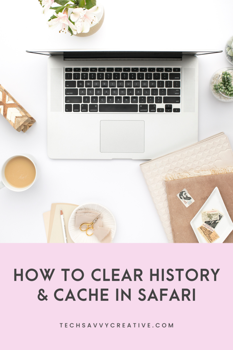 How To Clear History & Cache In Safari - Tech Savvy Creative