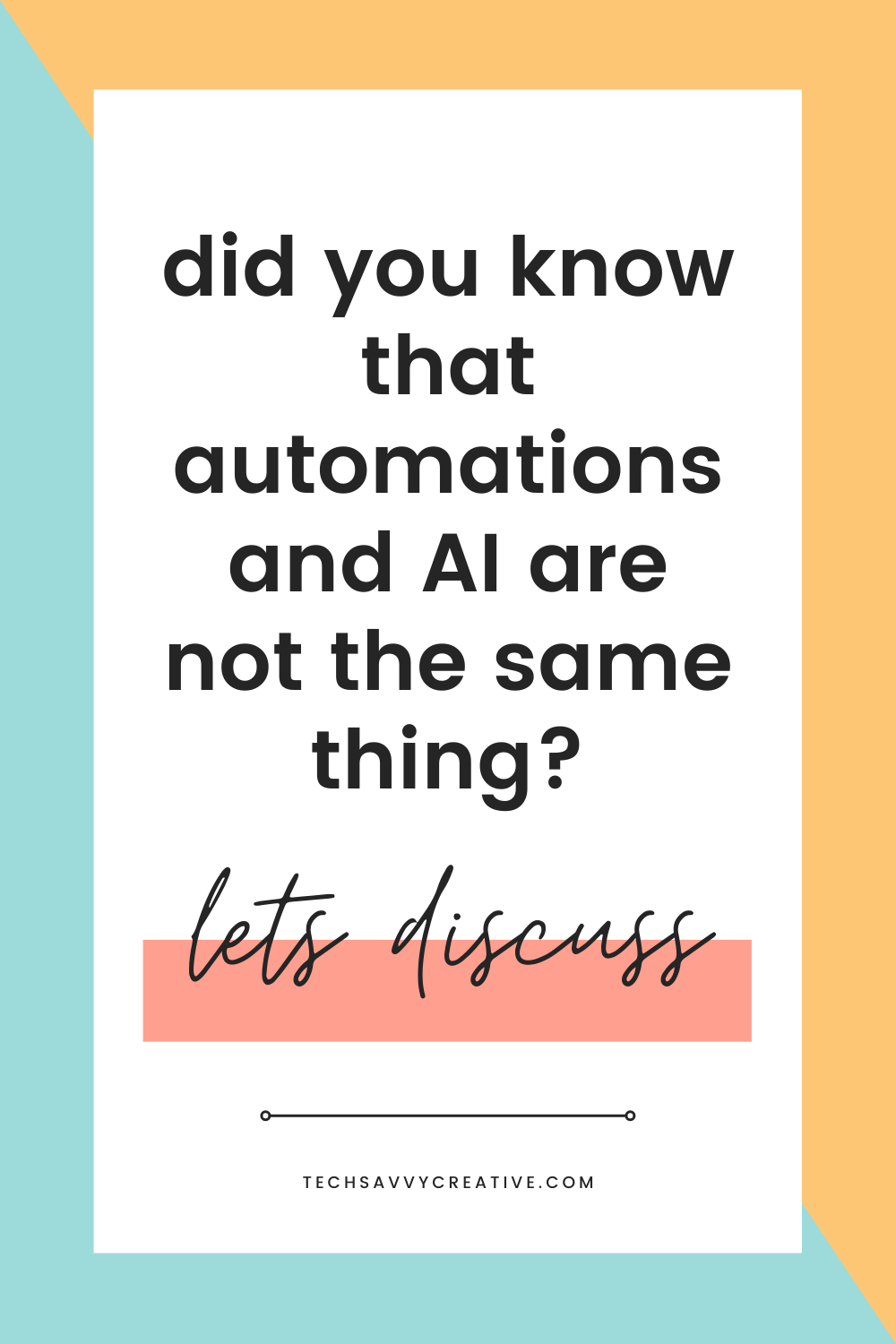 Graphic with words on it that says Automations vs Artificial Intelligence, whats the difference?